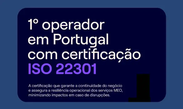 MEO torna-se a primeira operadora em Portugal certificada pela ISO 22301