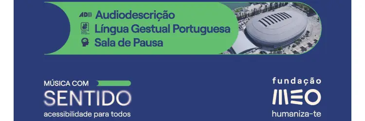 Música com Sentido reforça projeto de acessibilidade na MEO Arena